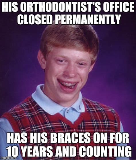 A blonde goes to the dentist and is told she needs braces. . Braces guy meme